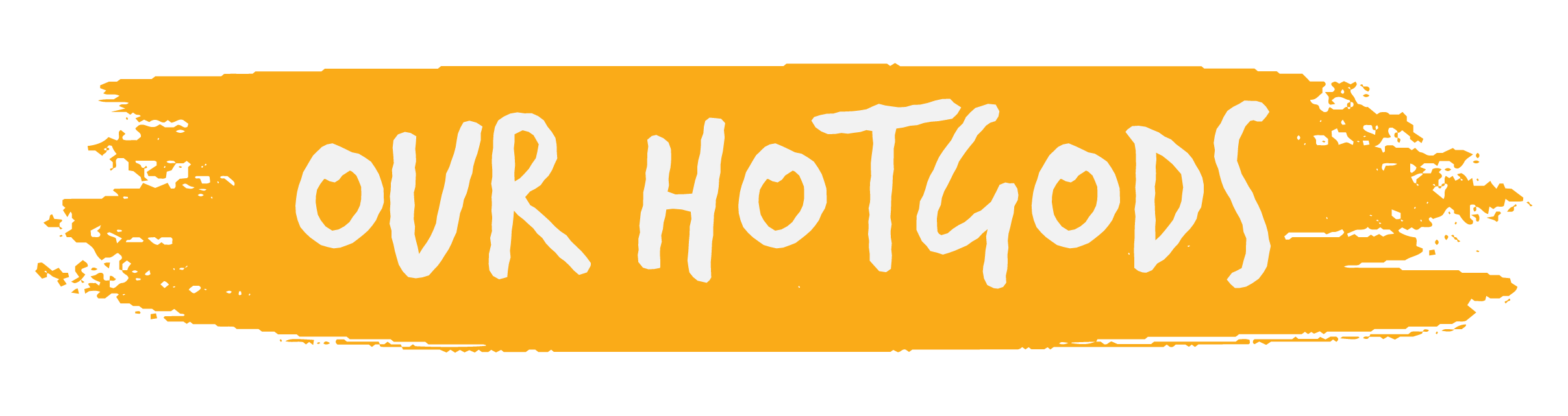 Our Hotdogs