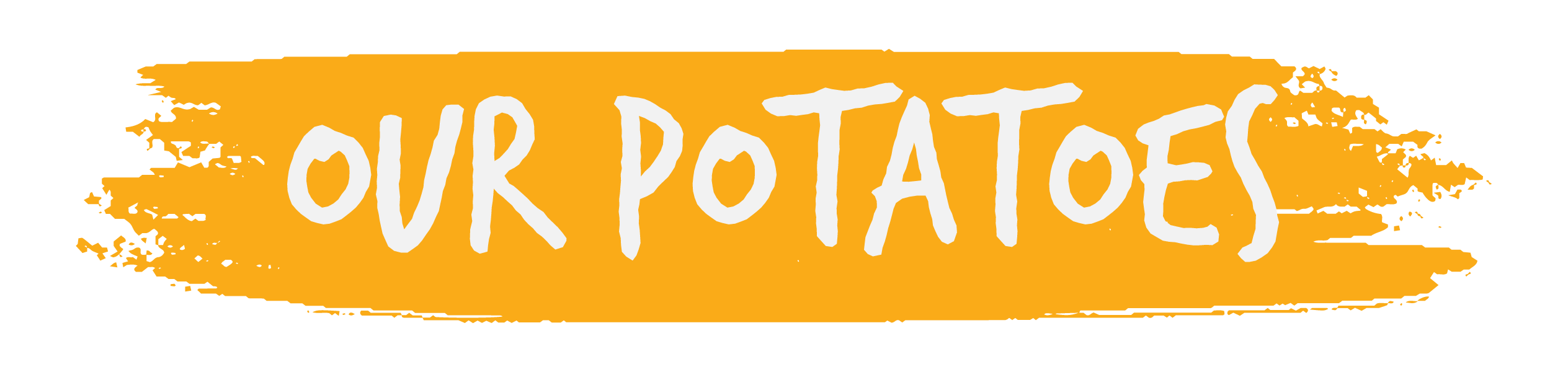 Our Potatoes